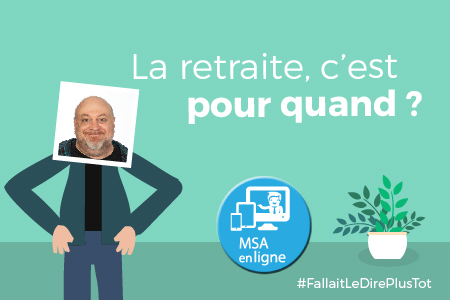 MSA - Partir à la retraite : demande de retraite, retraite anticipée ...